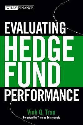 Evaluating Hedge Fund Performance(English, Electronic book text, Tran VQ)