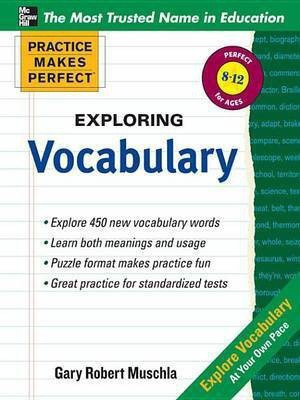 Practice Makes Perfect Exploring Vocabulary(English, Electronic book text, Muschla Gary Robert)