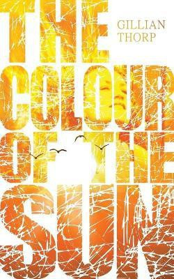 The Colour of the Sun(English, Paperback, Thorp Gillian)