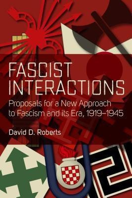 Fascist Interactions(English, Hardcover, Roberts Roberts David D.)
