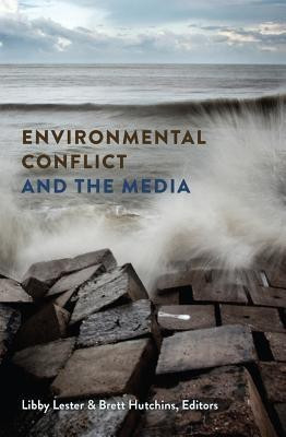 Environmental Conflict and the Media(English, Paperback, unknown)