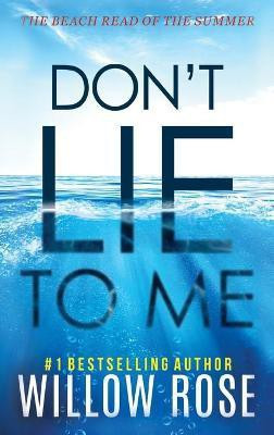 Don't Lie to Me(English, Hardcover, Rose Willow)