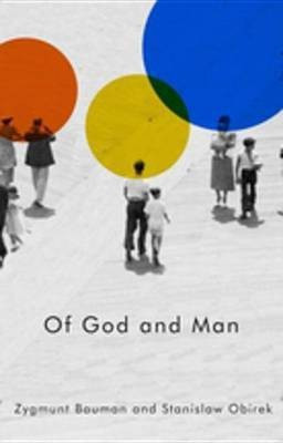 Of God and Man(English, Electronic book text, Bauman Zygmunt)