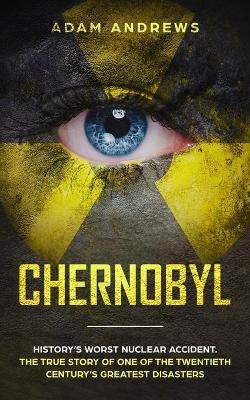 Chernobyl(English, Paperback, Andrews Adam)