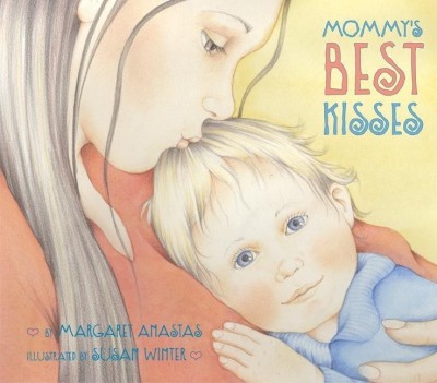 Mommy's Best Kisses Board Book(English, Board book, Anastas Margaret)