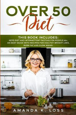 Over 50 Diet(English, Paperback, K Loss Amanda)