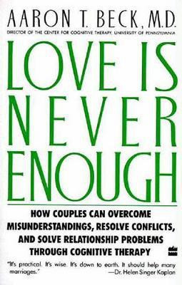 Love Is Never Enough(English, Electronic book text, Beck Aaron T Dr MD)