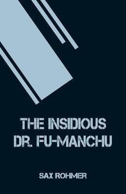 The Insidious Dr. Fu-Manchu(English, Paperback, Rohmer Sax)