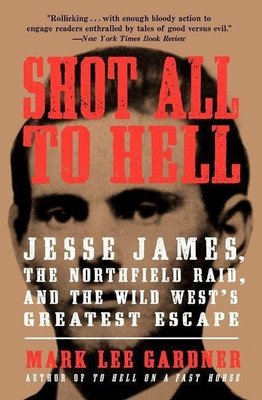 Shot All to Hell(English, Paperback, Gardner Mark Lee)