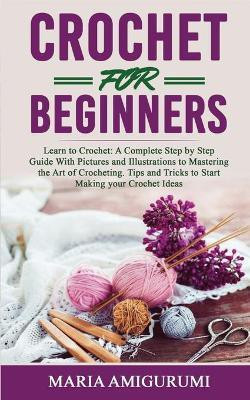 Crochet for Beginners(English, Paperback, Amigurumi Maria)