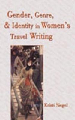 Gender, Genre, and Identity in Women's Travel Writing(English, Paperback, unknown)