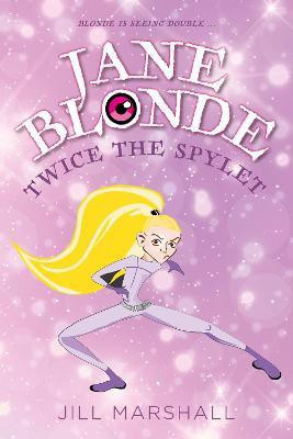 Jane Blonde Twice the Spylet(English, Paperback, Marshall Jill)