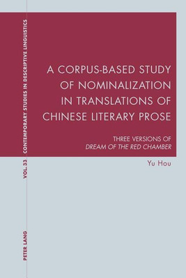 A Corpus-Based Study of Nominalization in Translations of Chinese Literary Prose(English, Paperback, Hou Yu)