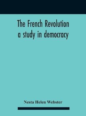 The French Revolution(English, Hardcover, Helen Webster Nesta)