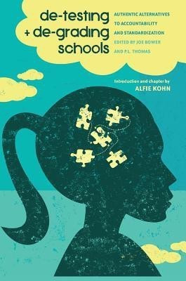 De-Testing and De-Grading Schools(English, Paperback, unknown)