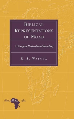 Biblical Representations of Moab(English, Hardcover, Wafula R.S.)
