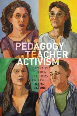 The Pedagogy of Teacher Activism(English, Hardcover, Catone Keith)