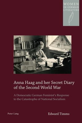 Anna Haag and her Secret Diary of the Second World War(English, Paperback, Timms Edward)