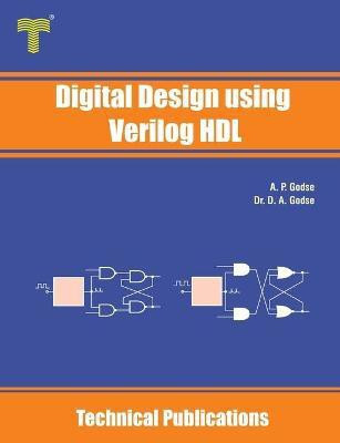 Digital Design Using Verilog HDL(English, Paperback, Dr Godse D A)
