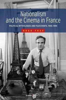 Nationalism and the Cinema in France(English, Paperback, Frey Hugo)
