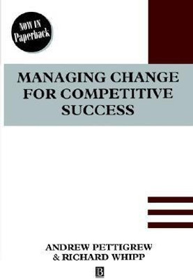 Managing Change for Competitive Success(English, Paperback, Pettigrew Andrew)