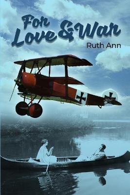 For Love and War(English, Paperback, Ruth Ann)