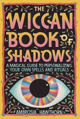 The Wiccan Book of Shadows(English, Paperback, Hawthorn Ambrosia)