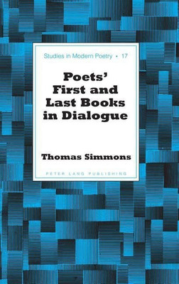 Poets' First and Last Books in Dialogue(English, Hardcover, Simmons Thomas)