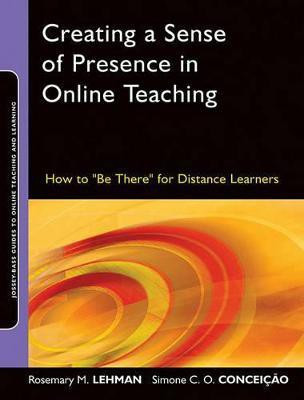 Creating a Sense of Presence in Online Teaching(English, Electronic book text, Lehman Rosemary M.)