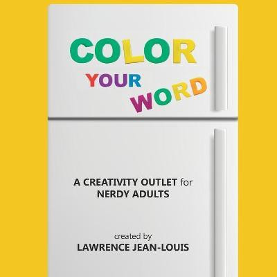 Color Your Word!(English, Paperback, Jean-Louis Lawrence)