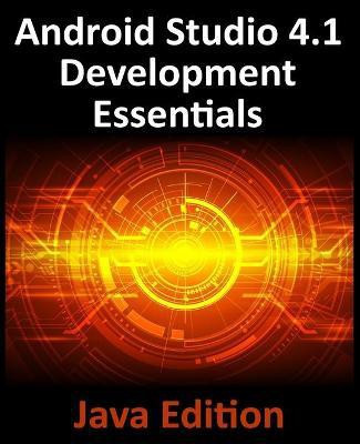 Android Studio 4.1 Development Essentials - Java Edition(English, Paperback, Smyth Neil)
