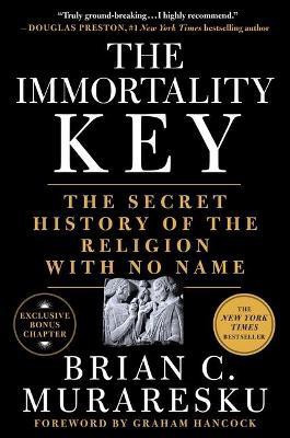 The Immortality Key(English, Paperback, Muraresku Brian C.)
