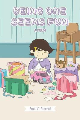 Being One Seems Fun(English, Paperback, Picerni Paul V)
