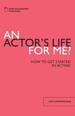 An Actor's Life for Me(English, Paperback, Cunningham Zoe F)