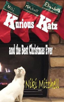 Kurious Katz and the Best Christmas Ever(English, Hardcover, Mitchell Niki)