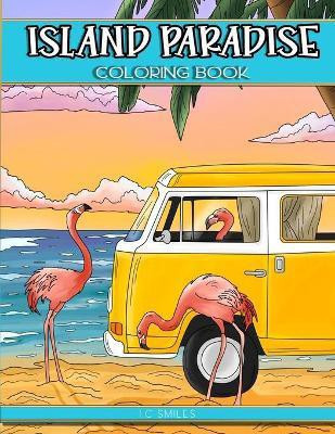 Island Paradise Coloring Book(English, Paperback, Smiles I C)