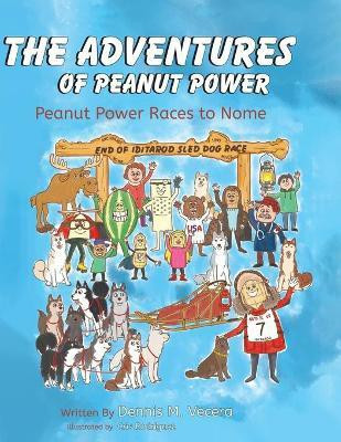 The Adventures of Peanut Power(English, Paperback, Vecera Dennis M)