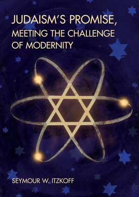 Judaism's Promise, Meeting the Challenge of Modernity(English, Paperback, Itzkoff Seymour W.)