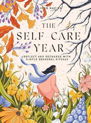 The Self-Care Year(English, Hardcover, Davies Alison)