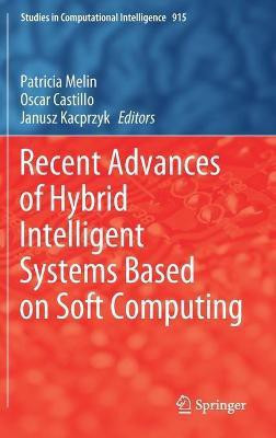 Recent Advances of Hybrid Intelligent Systems Based on Soft Computing(English, Hardcover, unknown)