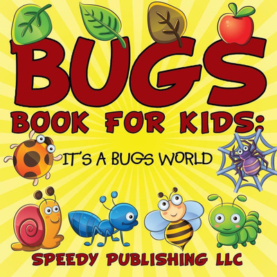 Bugs Book For Kids(English, Paperback, Speedy Publishing LLC)