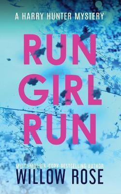 Run Girl Run(English, Paperback, Rose Willow)