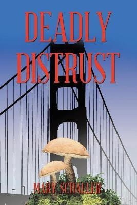 Deadly Distrust(English, Paperback, Schaller Mary)