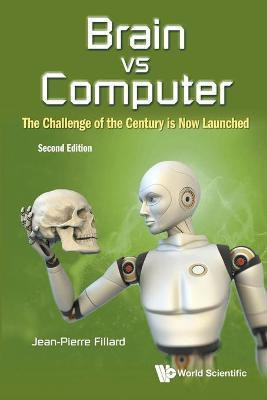 Brain Vs Computer: The Challenge Of The Century Is Now Launched(English, Paperback, Fillard Jean-pierre)