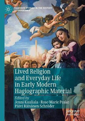Lived Religion and Everyday Life in Early Modern Hagiographic Material(English, Paperback, unknown)