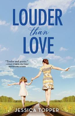 Louder Than Love(English, Paperback, Topper Jessica)