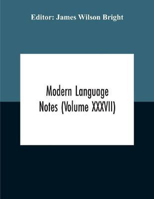 Modern Language Notes (Volume Xxxvii)(English, Paperback, unknown)