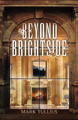Beyond Brightside(English, Paperback, Tullius Mark)
