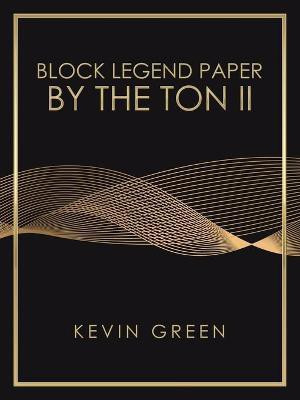 Block Legend Paper by the Ton Ii(English, Paperback, Green Kevin)