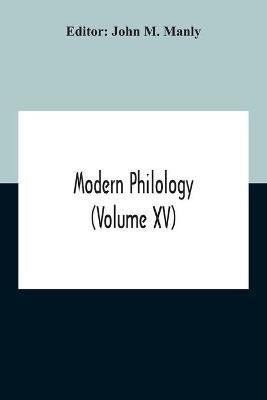 Modern Philology (Volume XV)(English, Paperback, unknown)